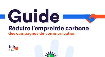 guide faire - union des marques pour reduire l impact carbone des actions de communication