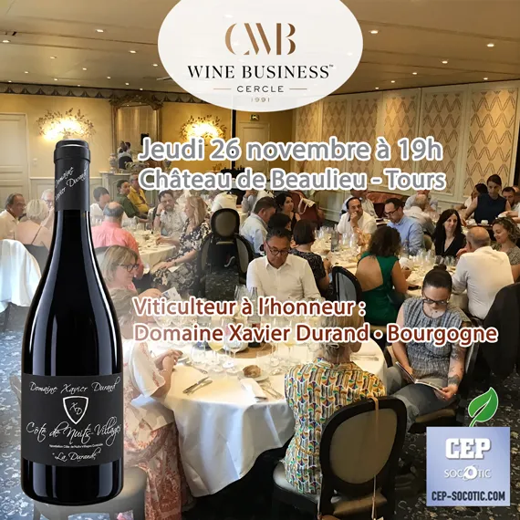 Soirée Cercle Wine Business le jeudi 26 novembre à 19h sur Tours animée par Eric SCICLUNA, Dirigeant CEP-SOCOTIC. Viticulteur à l'honneur : Domaine Xavier Durand • Bourgogne | Actu CEP-SOCOTIC